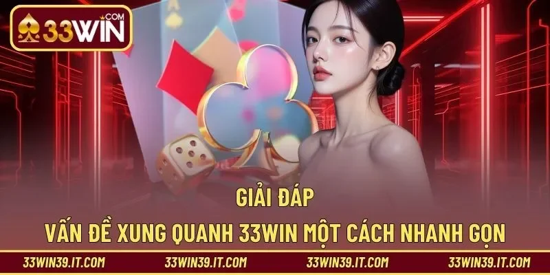 FAQs 33win người chơi nên theo dõi thường xuyên