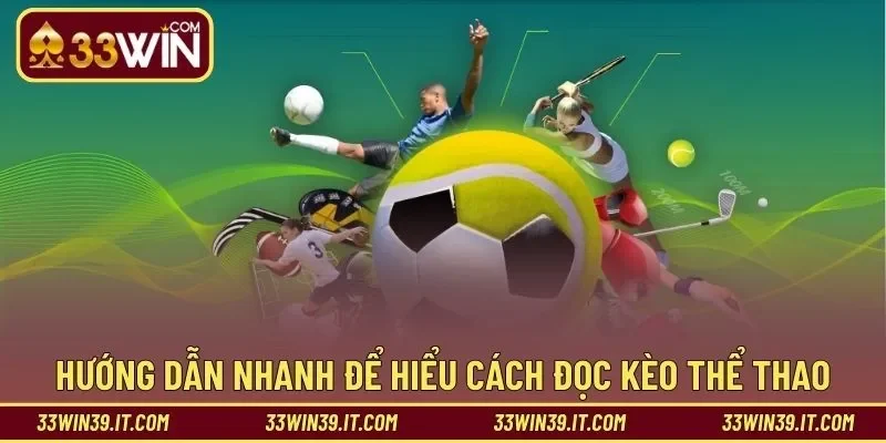 Hướng dẫn nhanh để hiểu cách đọc kèo thể thao