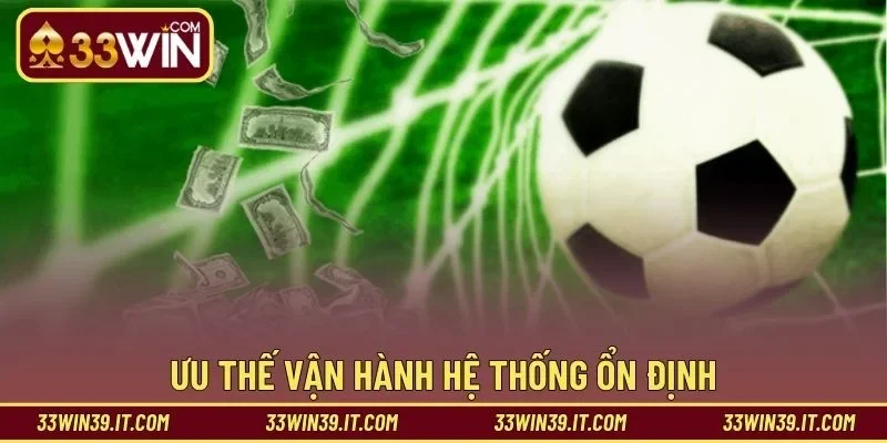 Ưu thế vận hành hệ thống ổn định